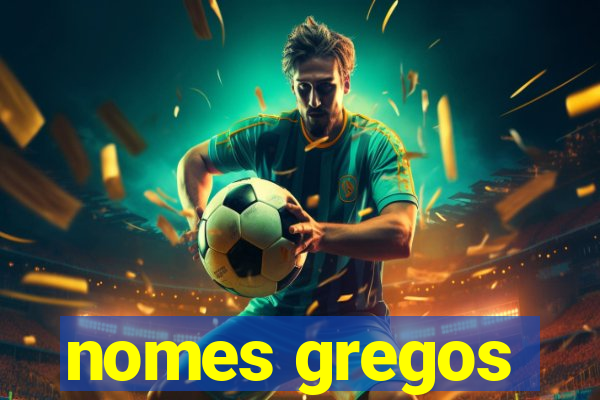 nomes gregos